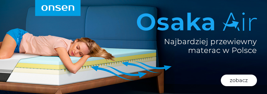Idealny materac - Osaka Air, idealna twardość, uniwersalny, wyspać się